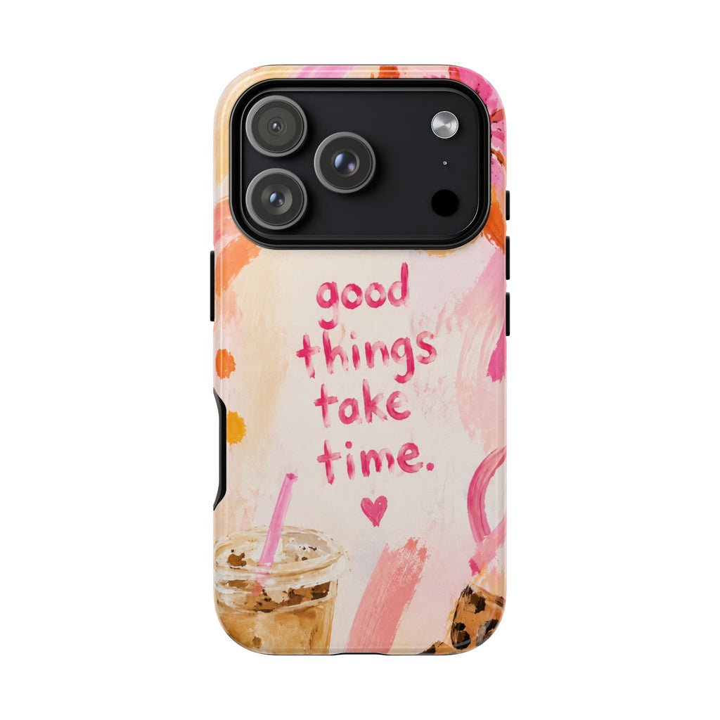 Good Things Take Time Floral Acrylic Case