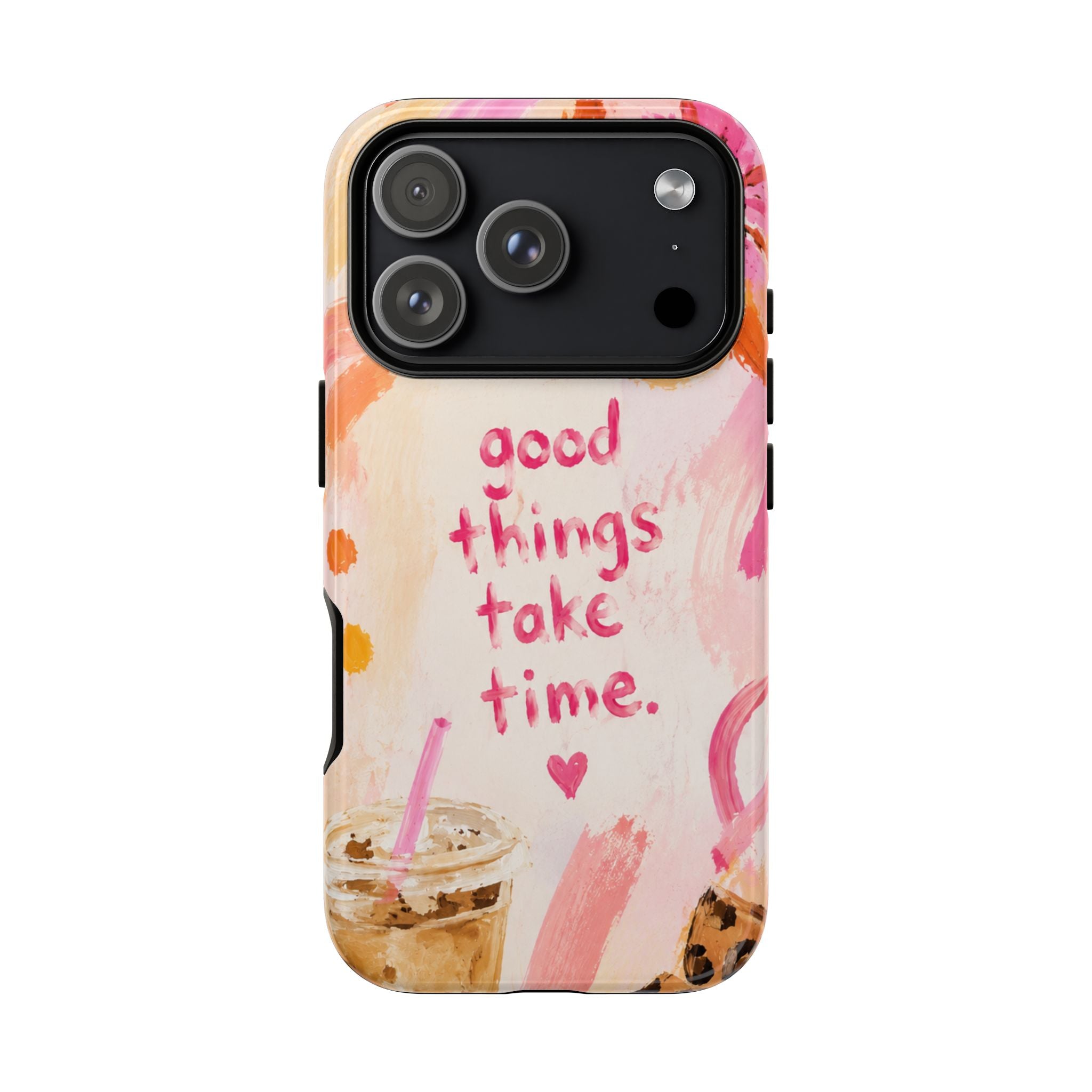 Good Things Take Time Floral Acrylic Case