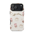 Coffee Please Phone Case